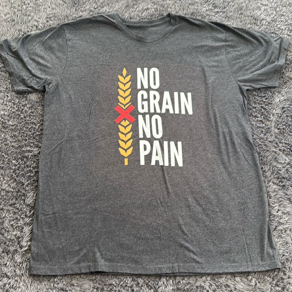 No Grain No Pain Tee Shirt - XL